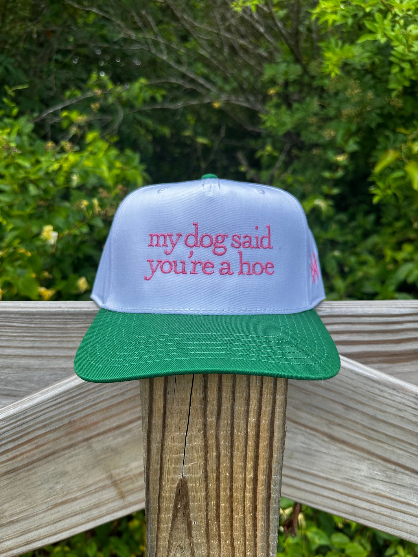 My Dog Said You’re A Hoe