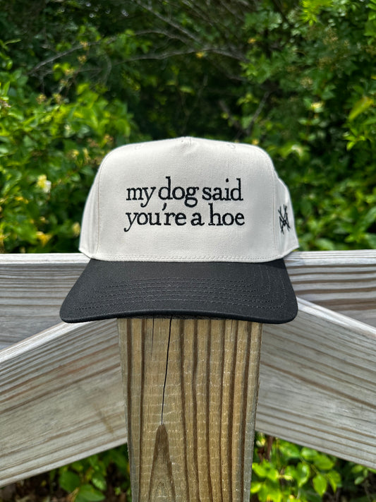 My Dog Said You’re A Hoe