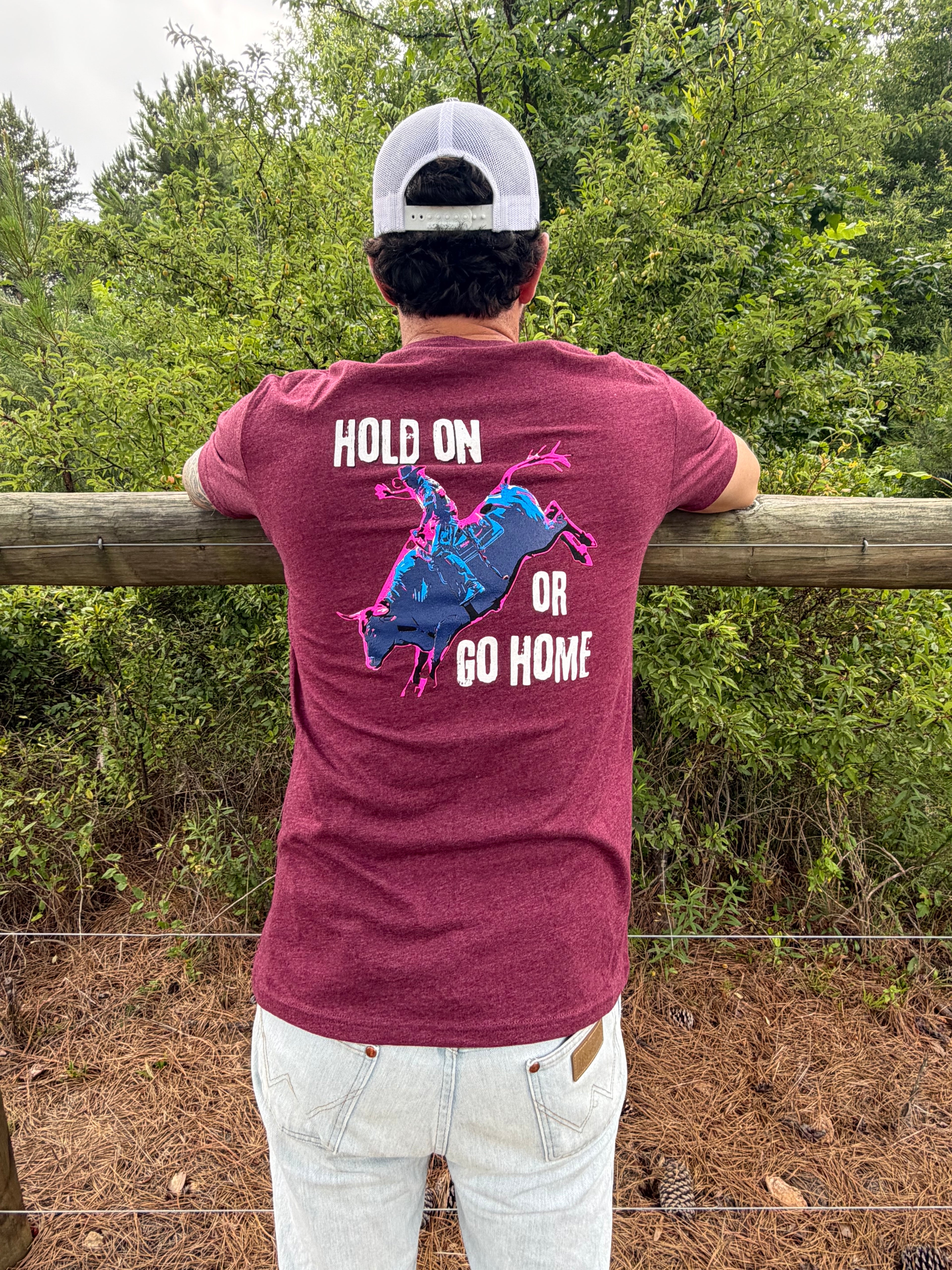 Hold On Or Go Home T-Shirt